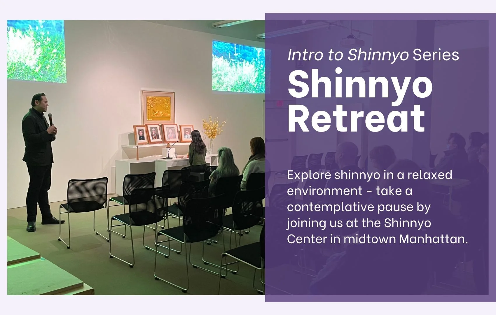Intro to Shinnyo Series: Shinnyo Retreat
