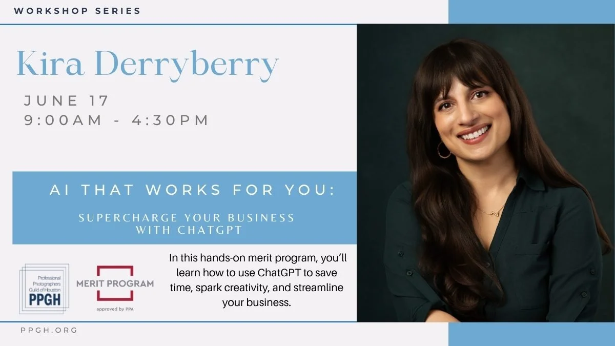 Workshop Series (PPA Merit Program) | Kira Derryberry-AI That Works for You: Supercharge Your Business with ChatGPT-AI Meets Branding: Build a Brand Voice That Feels Like You