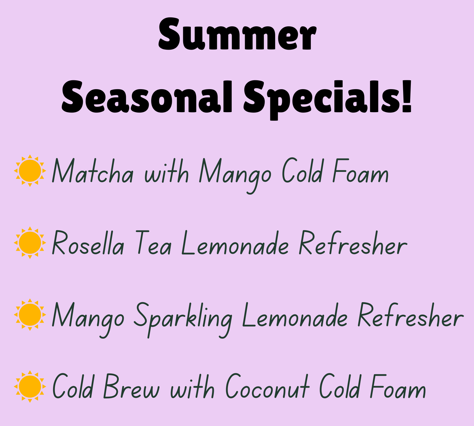 A promotional flyer offering summer seasonal drink specials, including matcha with mango cold foam, Rosella tea lemonade refresher, mango sparkling lemonade refresher, and cold brew with coconut cold foam, on a purple background with orange sun icons next to each item.