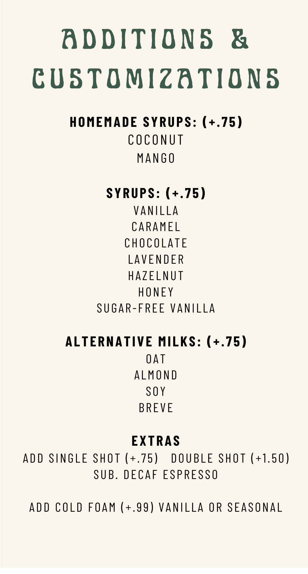 Menu titled 'Additions & Customizations' listing options for homemade syrups, syrups, alternative milks, extras, and additional options with prices.