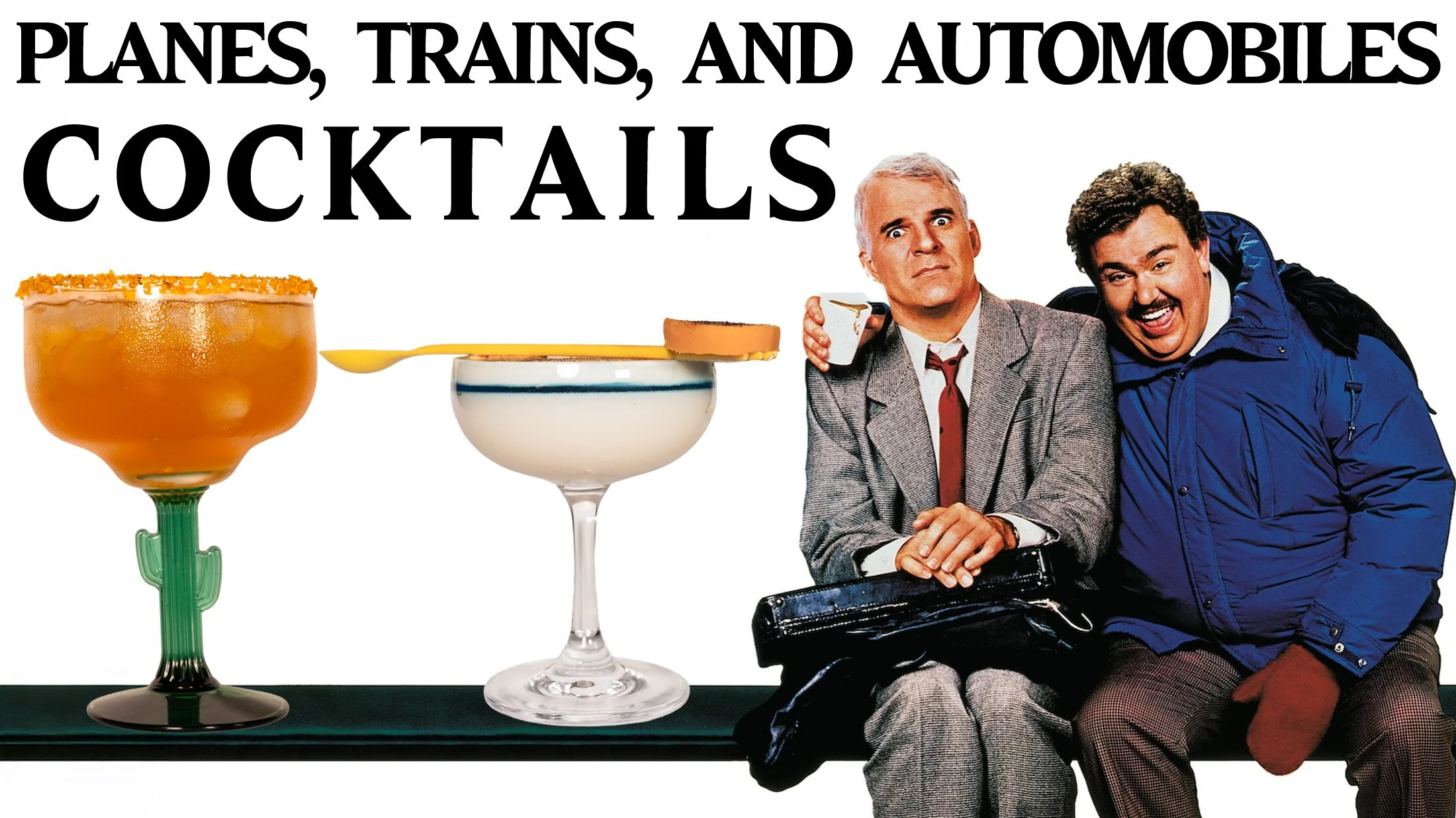 Planes Trains and Automobiles - Movie and Cocktails