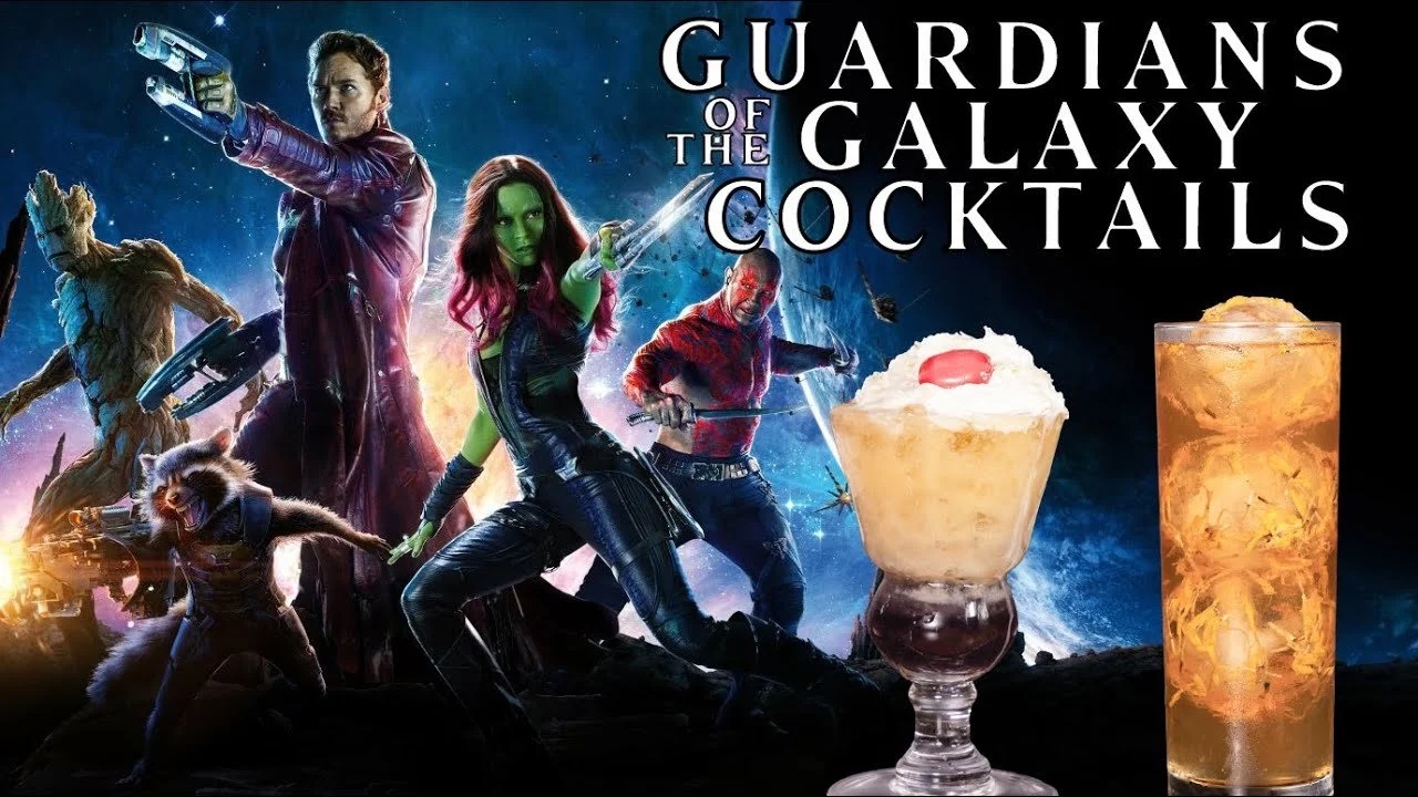 Guardians of the Galaxy - Movie and Cocktails
