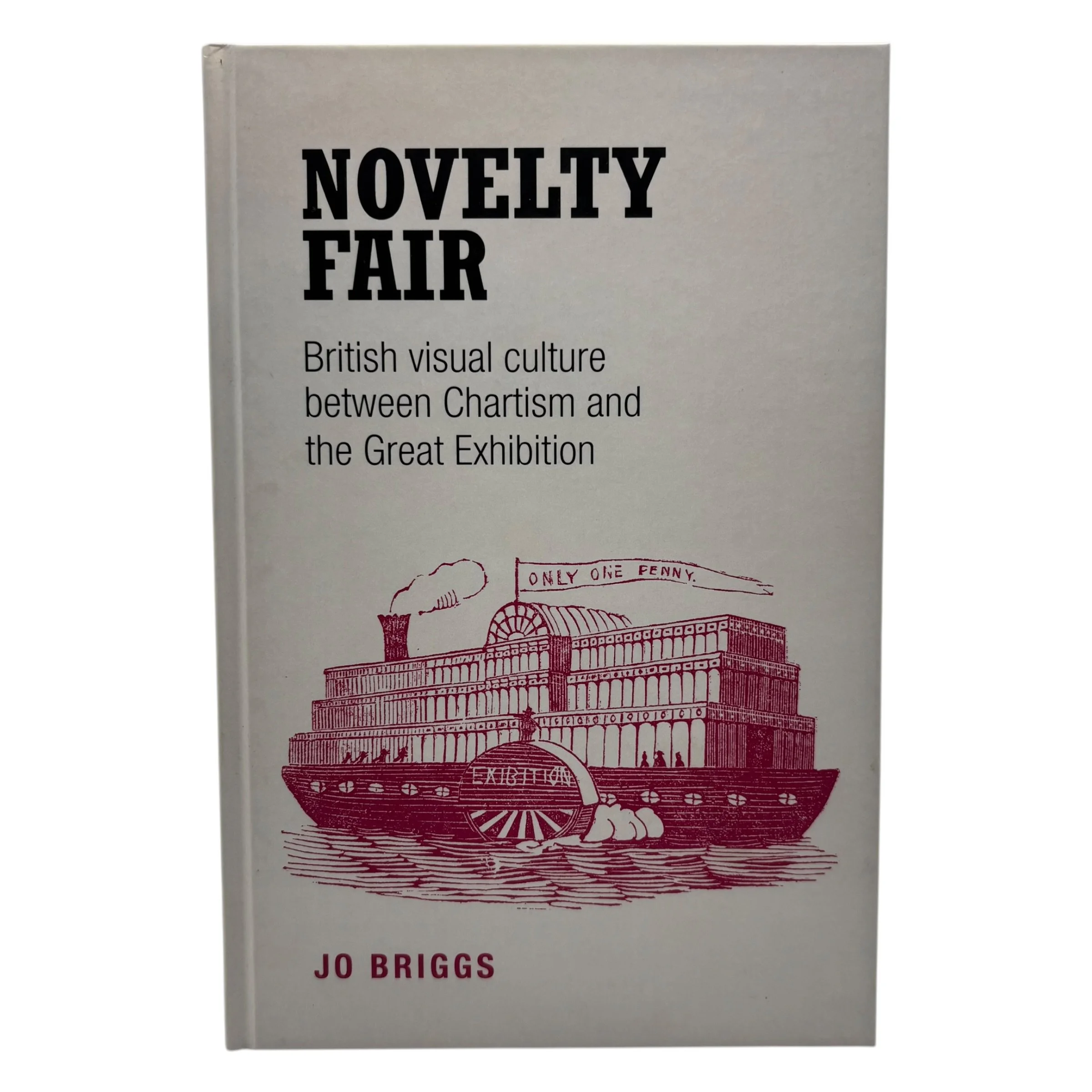Novelty Fair: British Visual Culture Between Chartism and the Great Exhibition