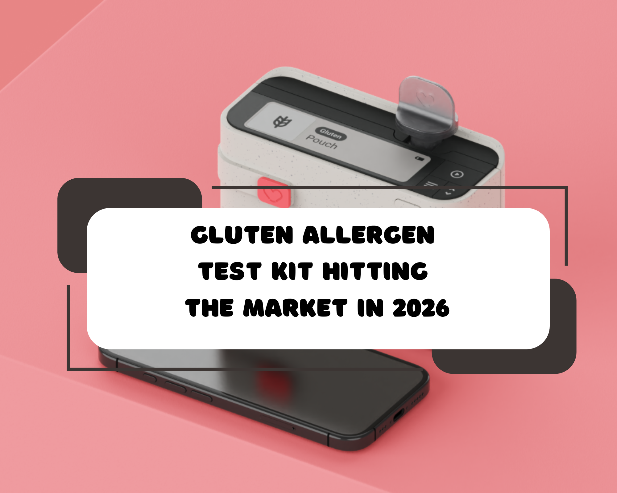Gluten Allergen Test Kit Hitting the Market in 2026
