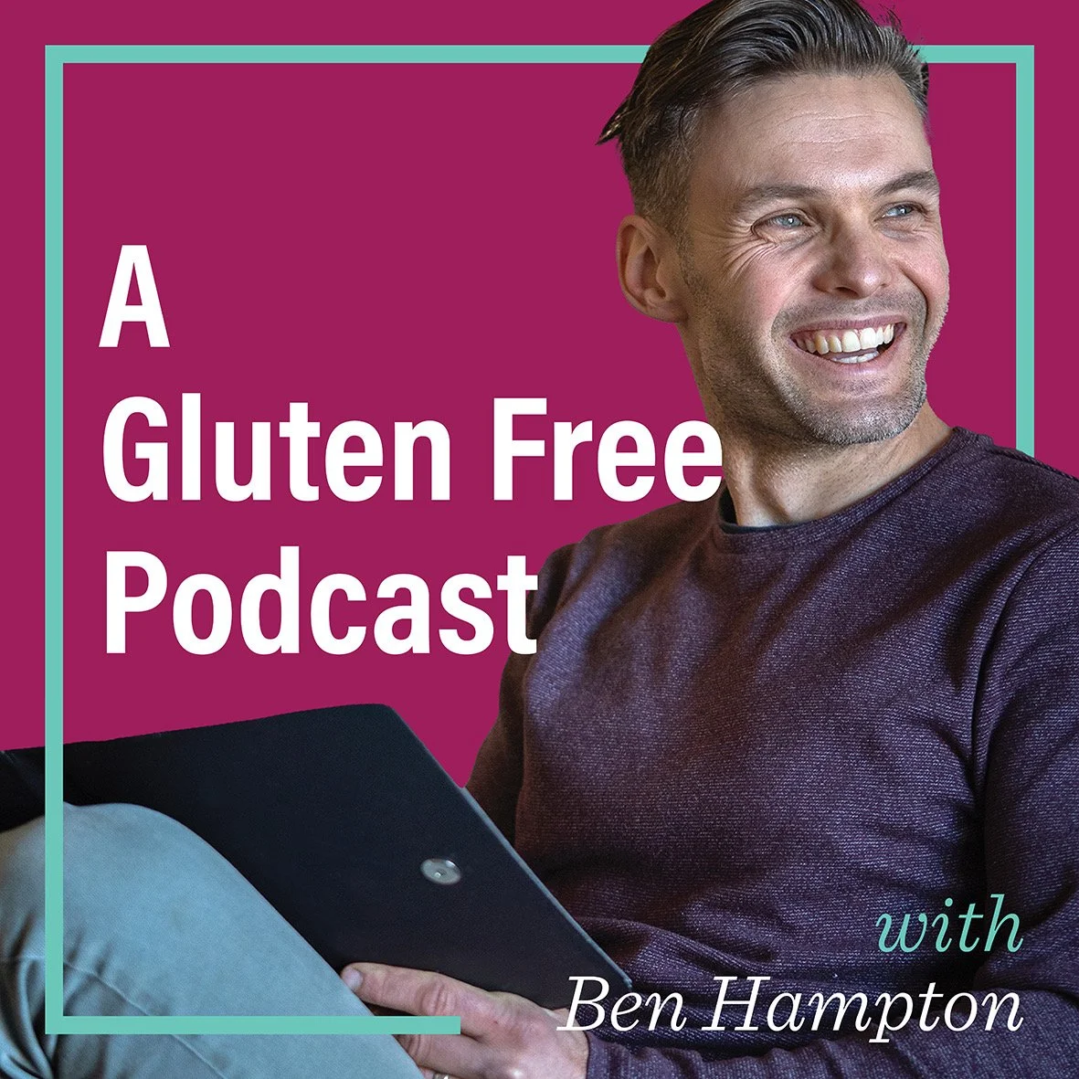 A Gluten Free Podcast with Ben Hampton