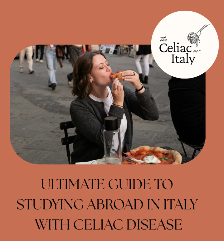 Ultimate Guide to Studying Abroad in Italy with Celiac Disease by Celiacs in Europe