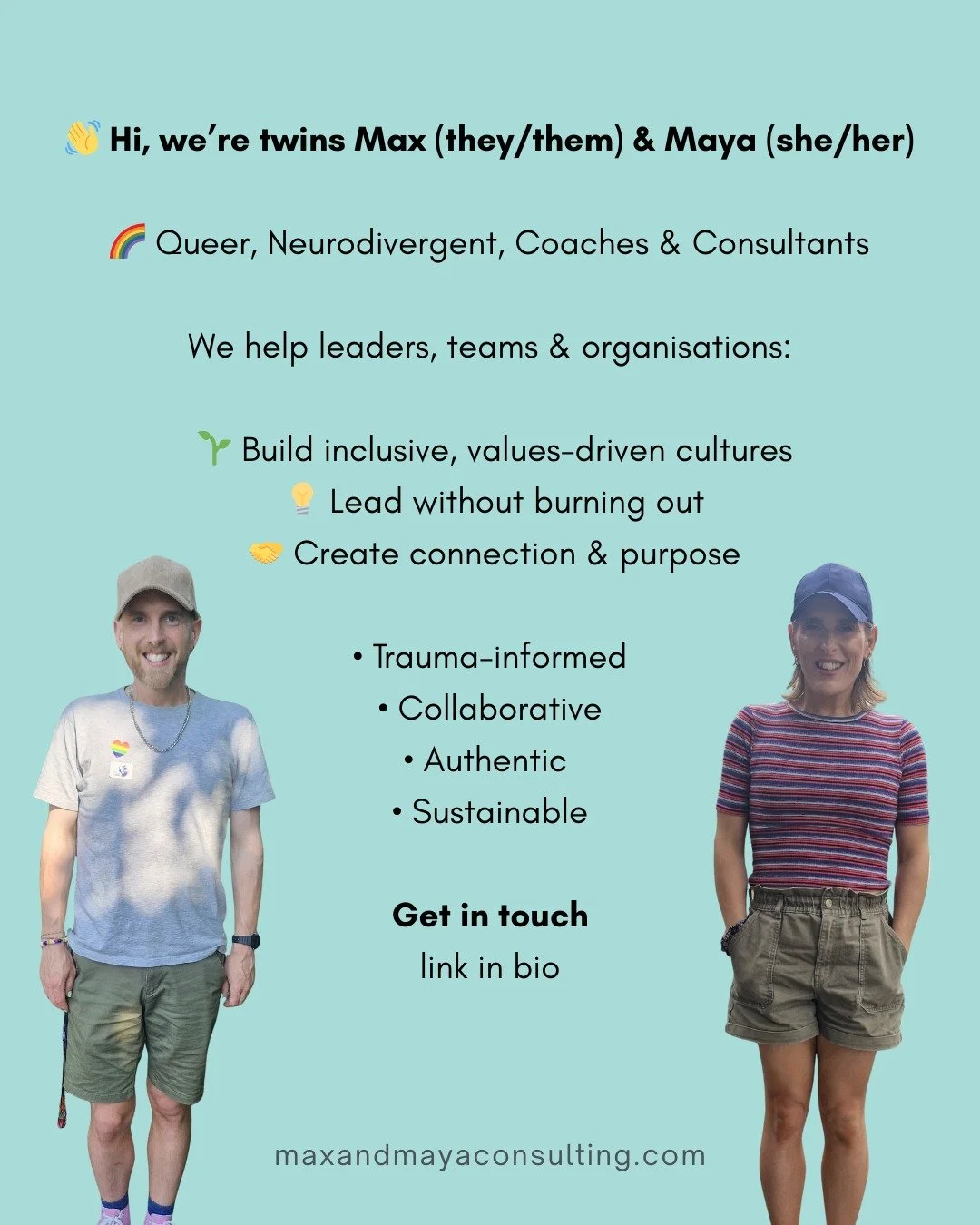 👋 Meet Max (they/them) &amp; Maya (she/her)!
We&rsquo;re queer, neurodivergent coaches + consultants helping leaders, teams &amp; organisations thrive 🌱

✨ Inclusive culture
✨ Leadership without burnout
✨ Connection &amp; purpose

💬 Book a free 20