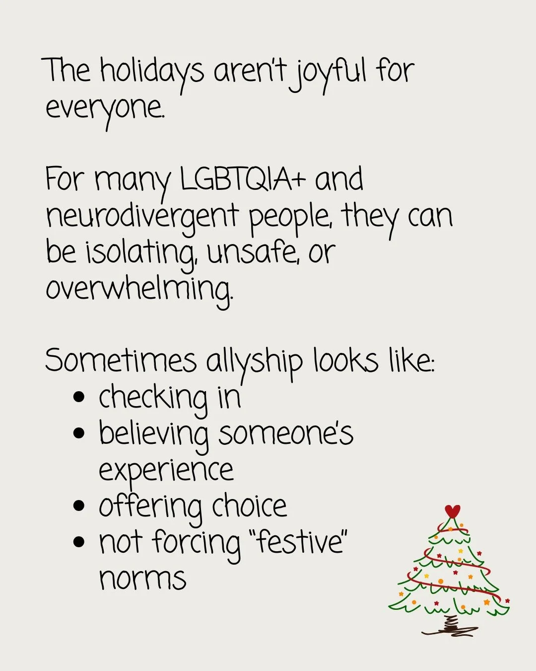 As we head into the festive period, it&rsquo;s worth remembering that the holidays aren&rsquo;t a happy or safe time for everyone.

Many LGBTQIA+ and neurodivergent people experience increased isolation, family strain, sensory overload, or pressure t