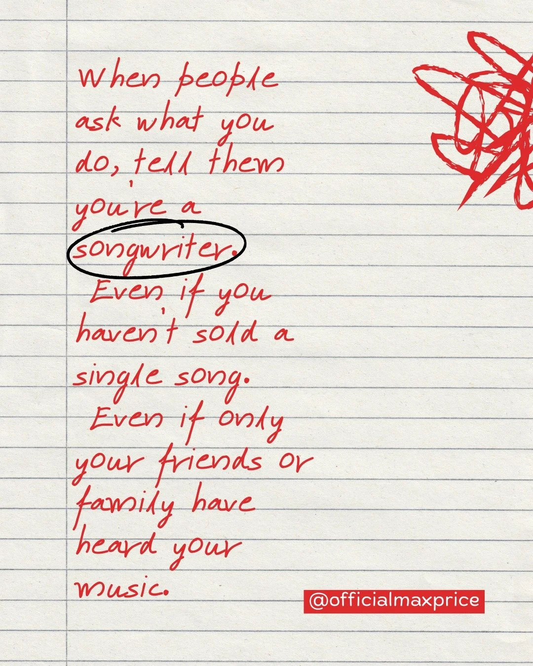 You don&rsquo;t need permission to call yourself a songwriter.

You don&rsquo;t need streams, sales, or external validation.
If you write songs - you&rsquo;re a songwriter.

So when people ask what you do, try saying it out loud.
Even if it still fee