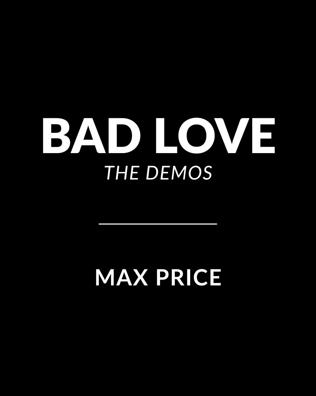 Six songs about bad love - with others, and with myself.

BAD LOVE: The Demos is out now on Spotify and SoundCloud. Link in bio.