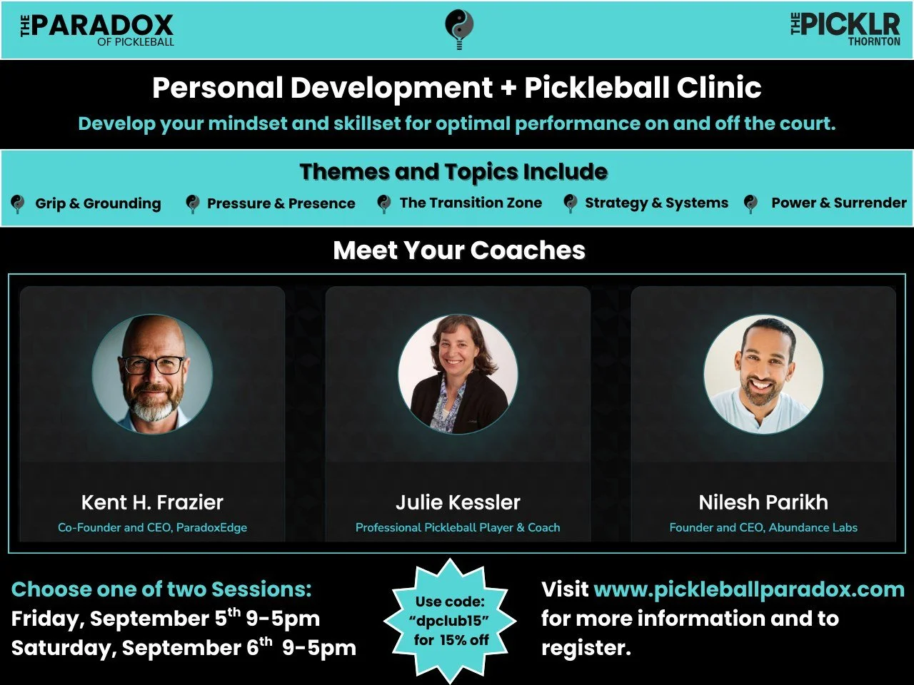 On Sept 5, the Picklr Thorton will host a first-of-its-kind event: ☯The Paradox of Pickleball mindset clinic. 

Learn from senior pro Julie Kessler (30+ medals, 5.0+ pro), executive coach Ken Frazier, and somatic coach Nilesh Parikh to sharpen both y