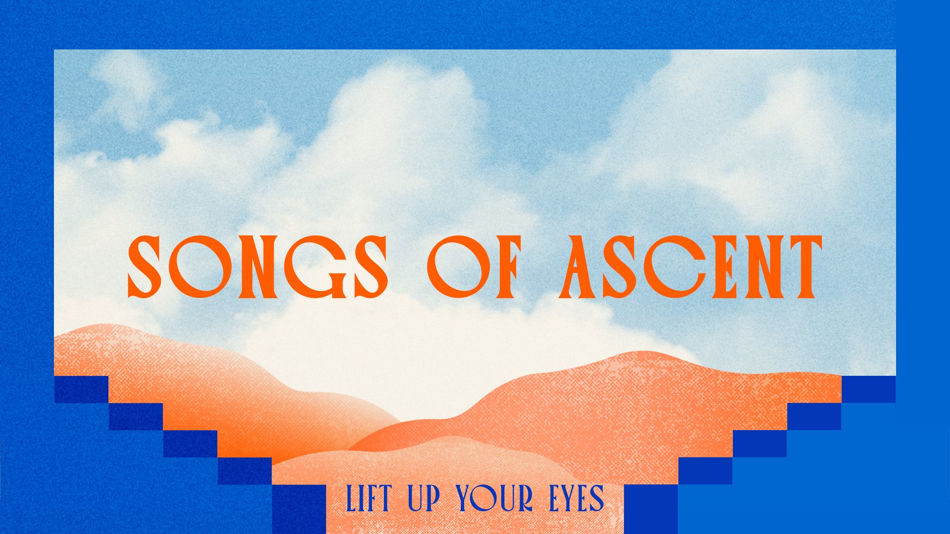 SummitChurch_SongsofAscentSeriesBranding_v1.1.jpg
