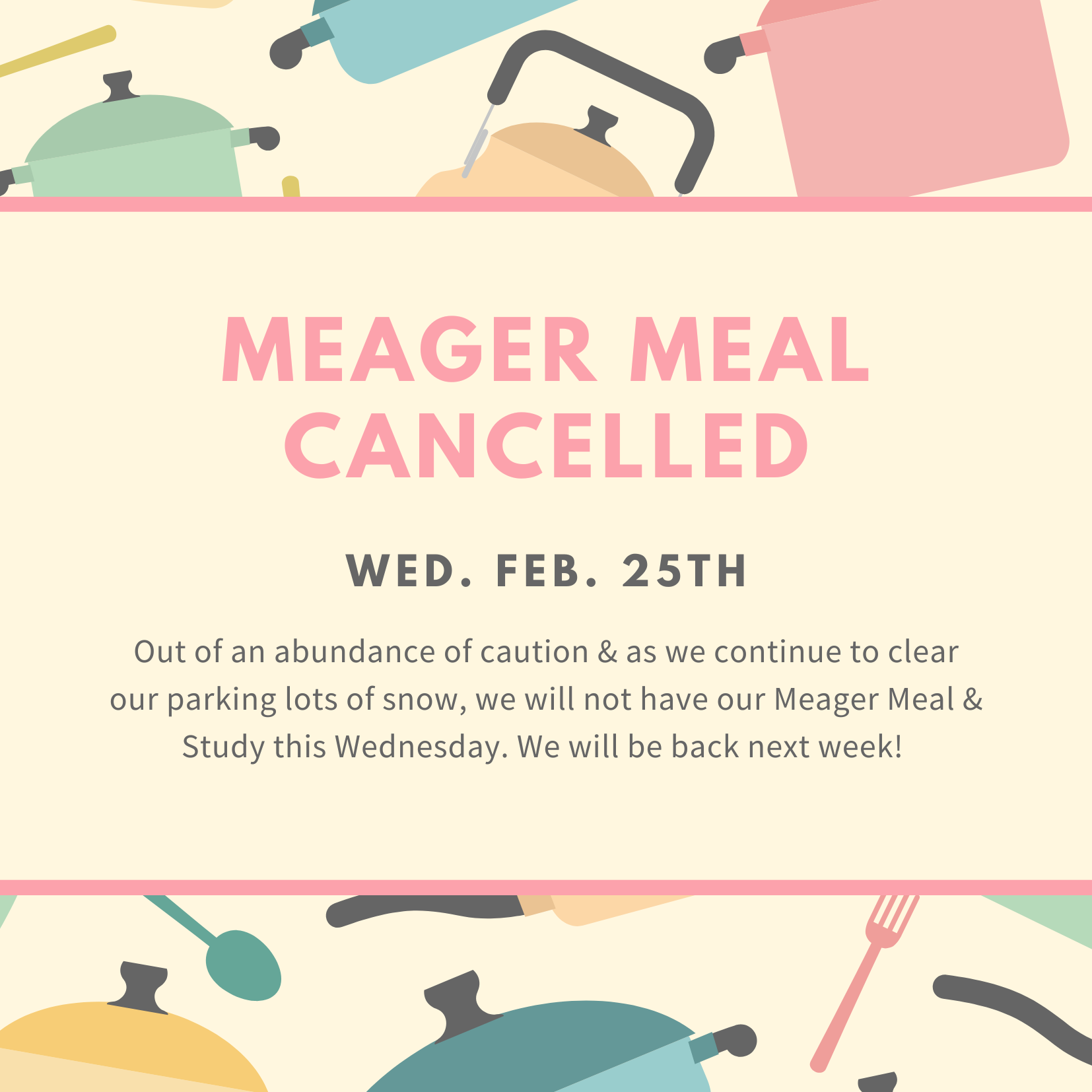 Meager Meal Cancelled Feb. 25th