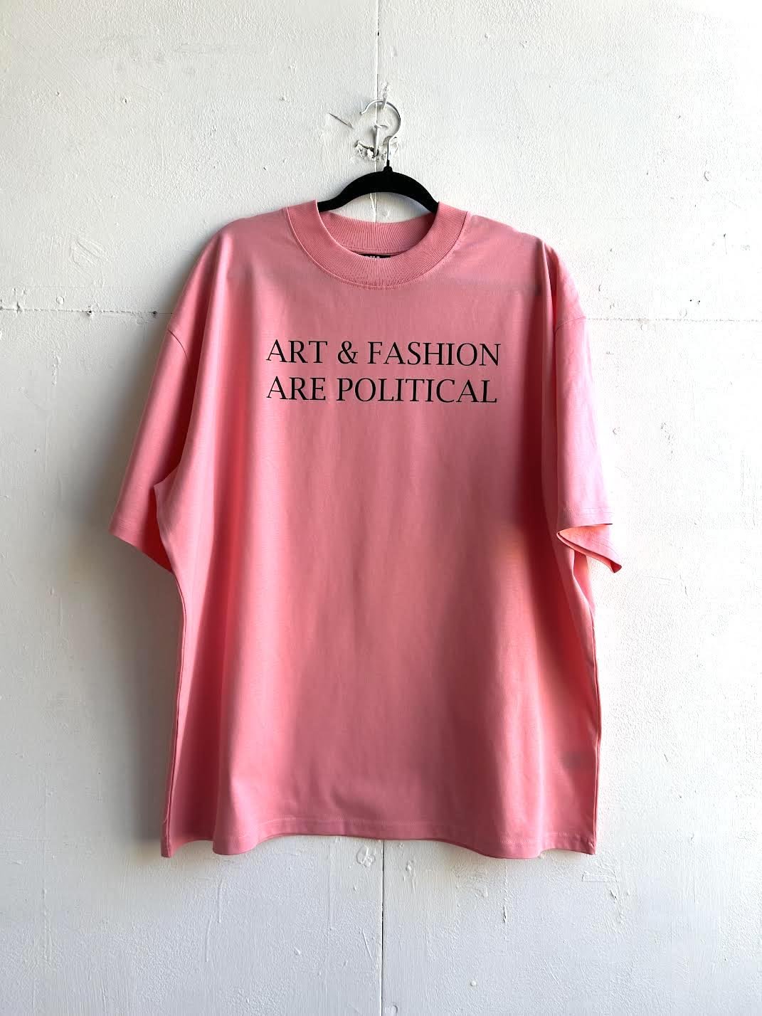 ART AND FASHION ARE POLITICAL T SHIRT