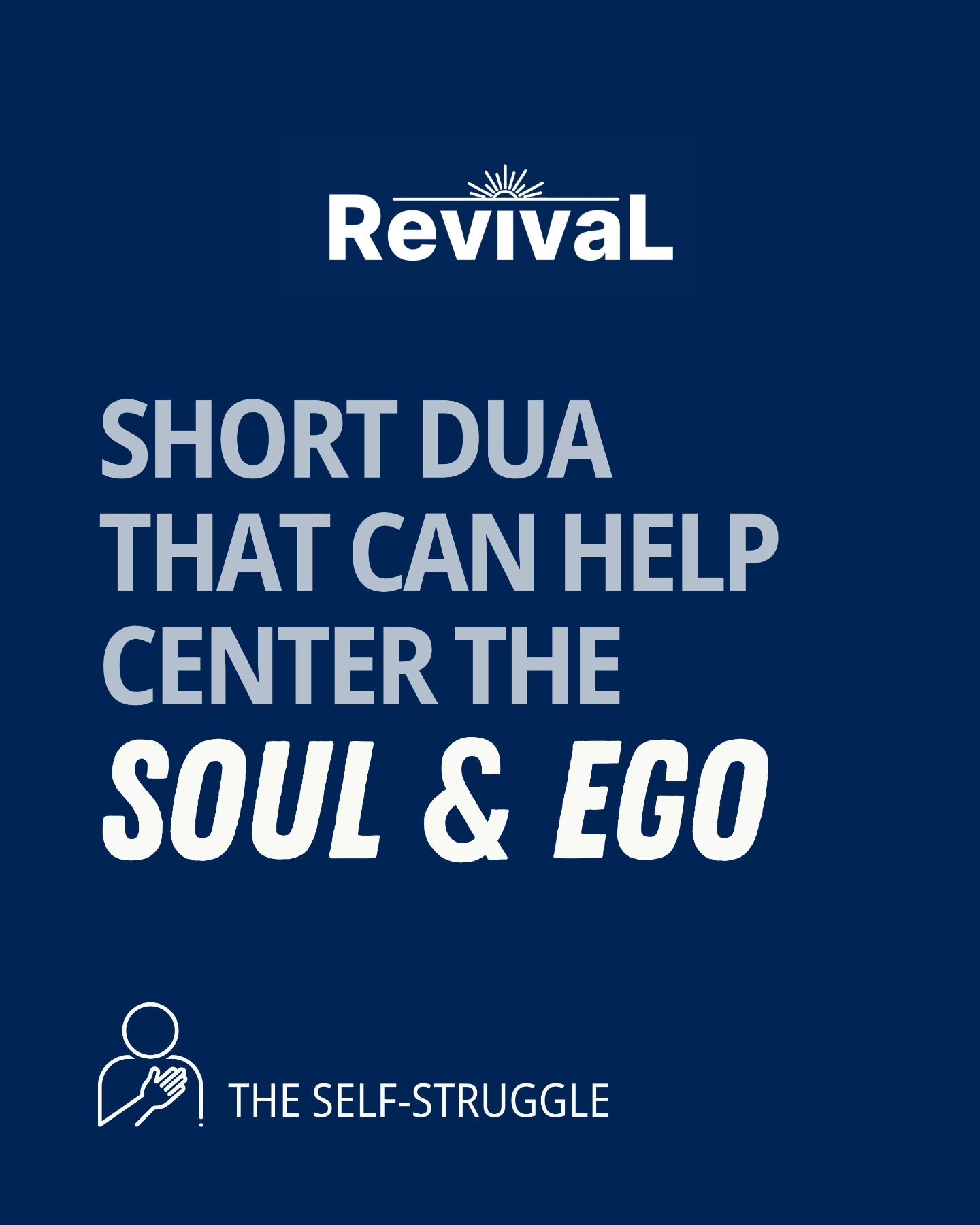 Here's a list of short Dua to make in order to help center your soul and ego along with the times that are helpful to use them.

It was mentioned at our last event that when were looking for inner change- our first source of strength should be to tur