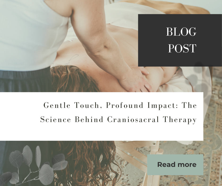 Gentle Touch, Profound Impact: The Science Behind Craniosacral Therapy