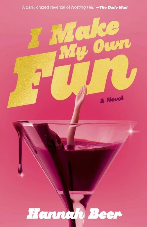 I Make My Own Fun by Hannah Beer