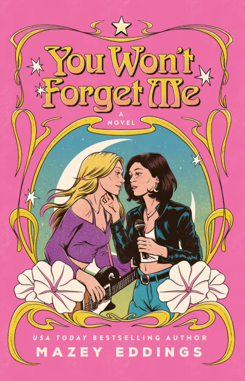 You Won’t Forget Me by Mazey Eddings