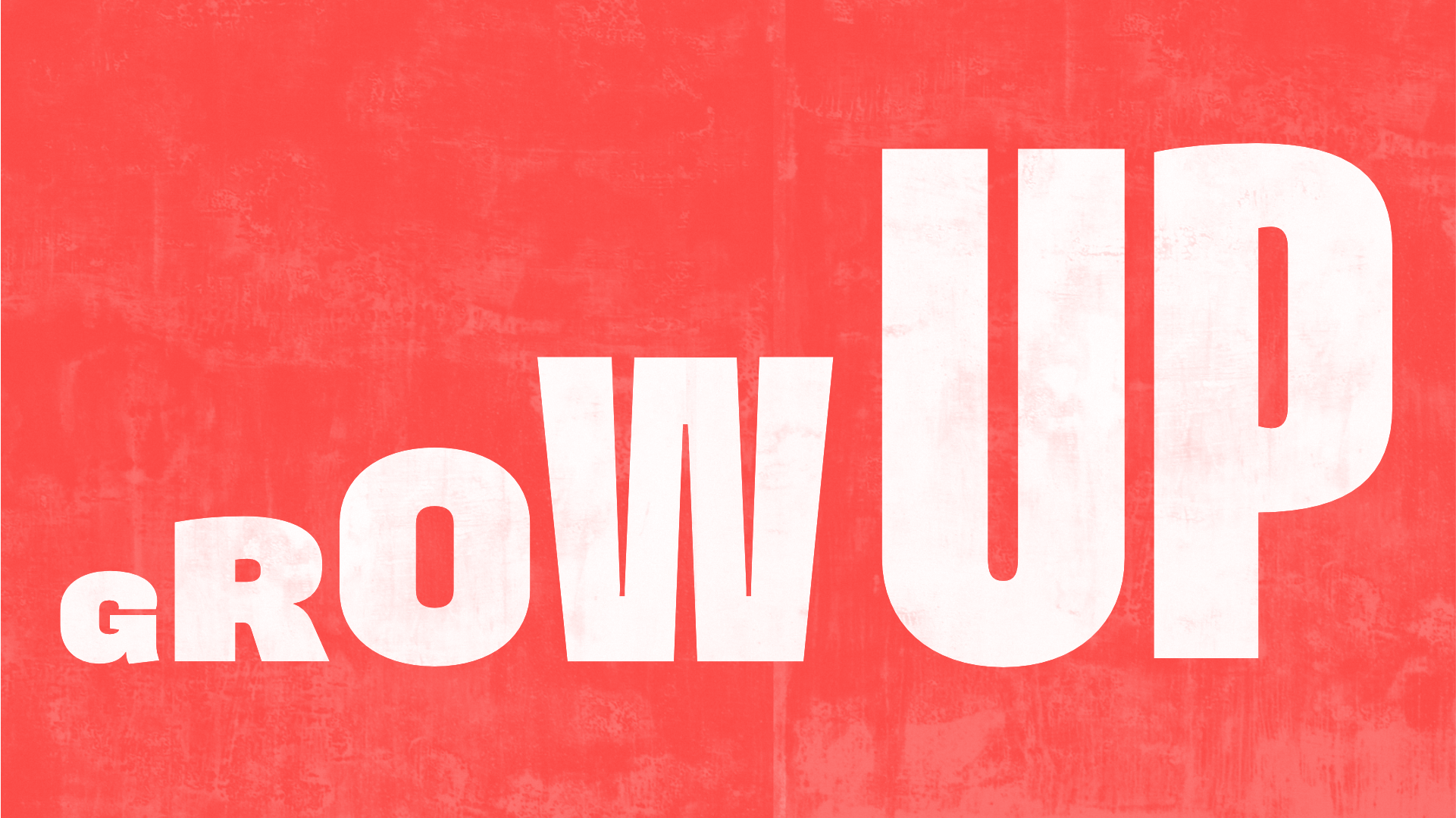 Composición de gran formato con la frase “Grow Up” usando Galeana en proporciones tipográficas contrastantes.