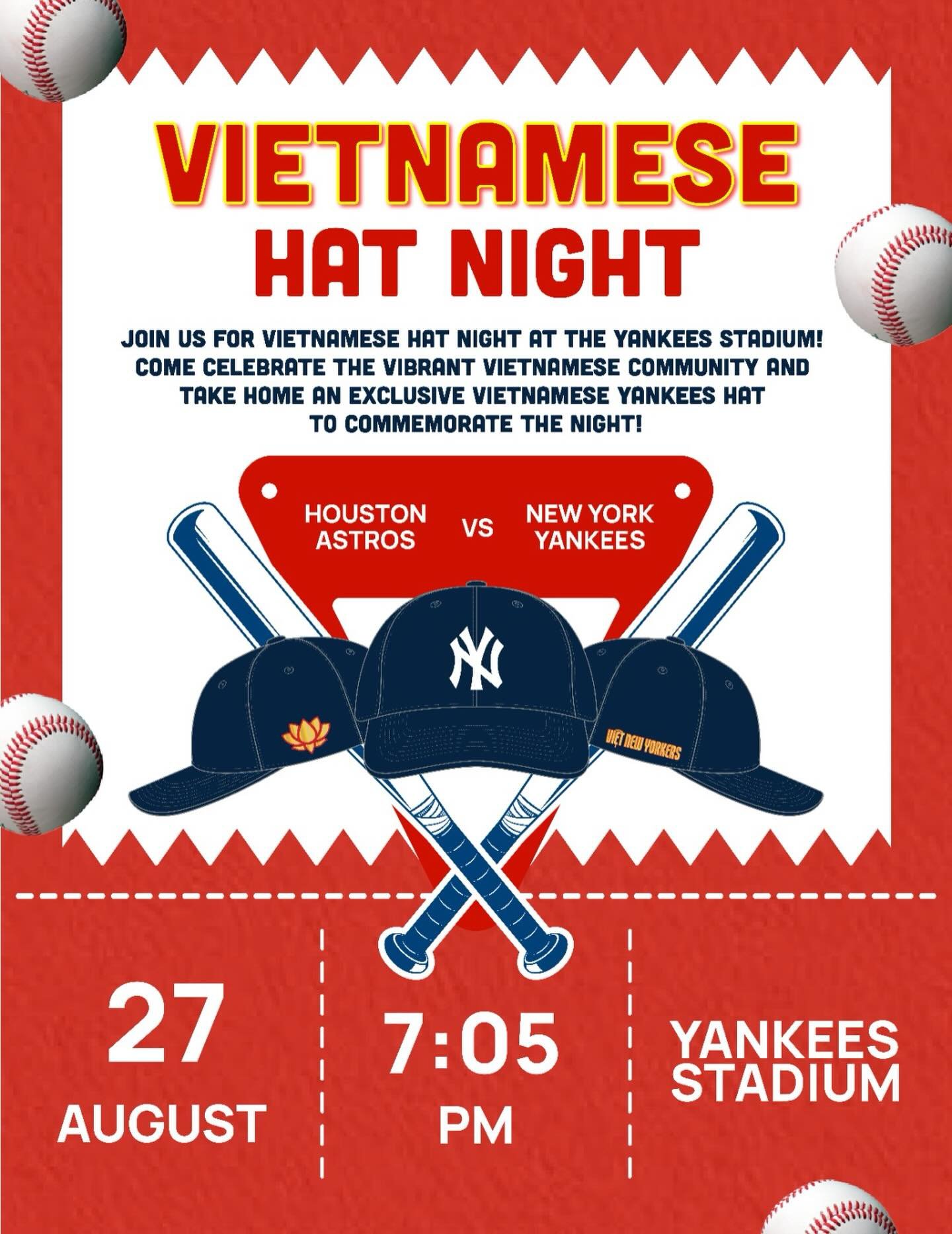Celebrate Vietnamese Heritage Night at the Yankees this August! ⚾️

Join us as we come together as a community to honor the generations before us, celebrate our culture in the present, and uplift our community for the future.

Enjoy the game and get 