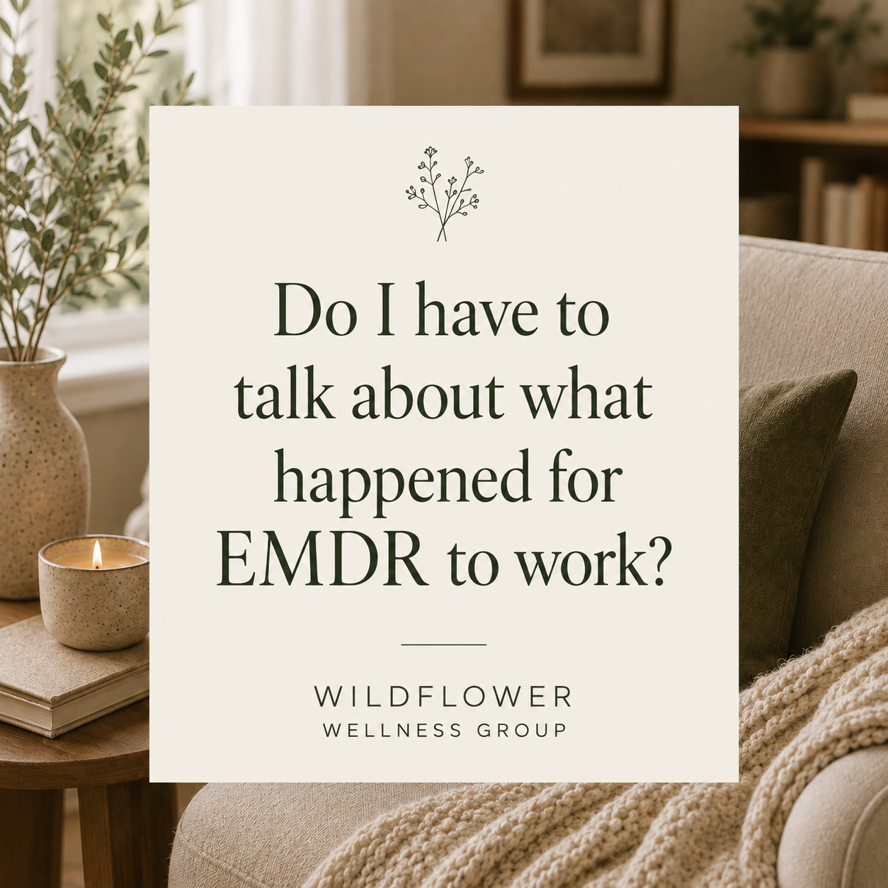 Do I Have to Talk About What Happened for EMDR to Work?