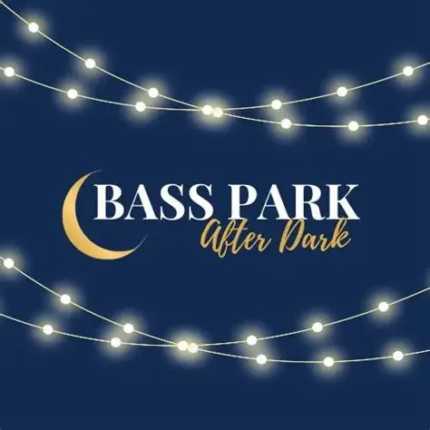 Bass Park After Dark 
