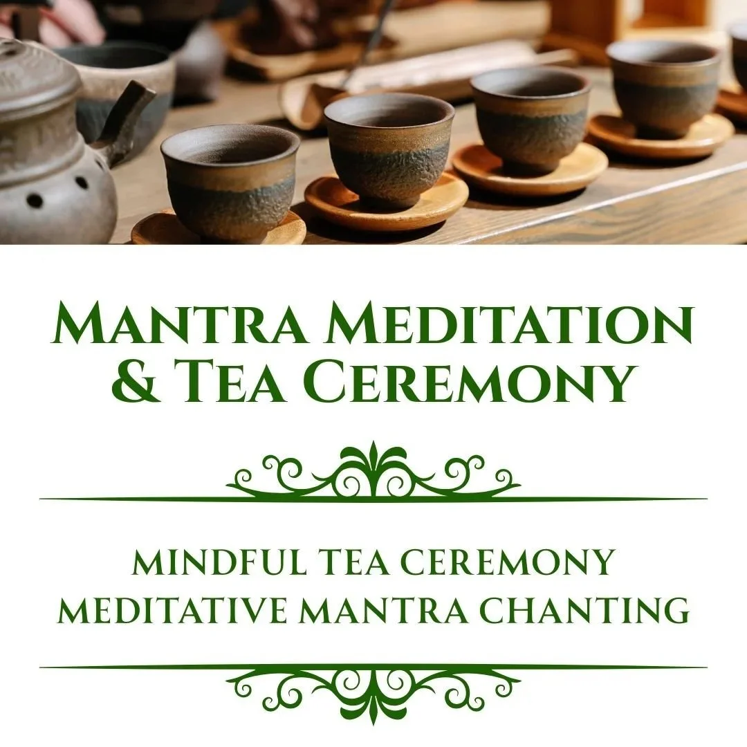 Mantra Meditation &amp; Tea Ceremony