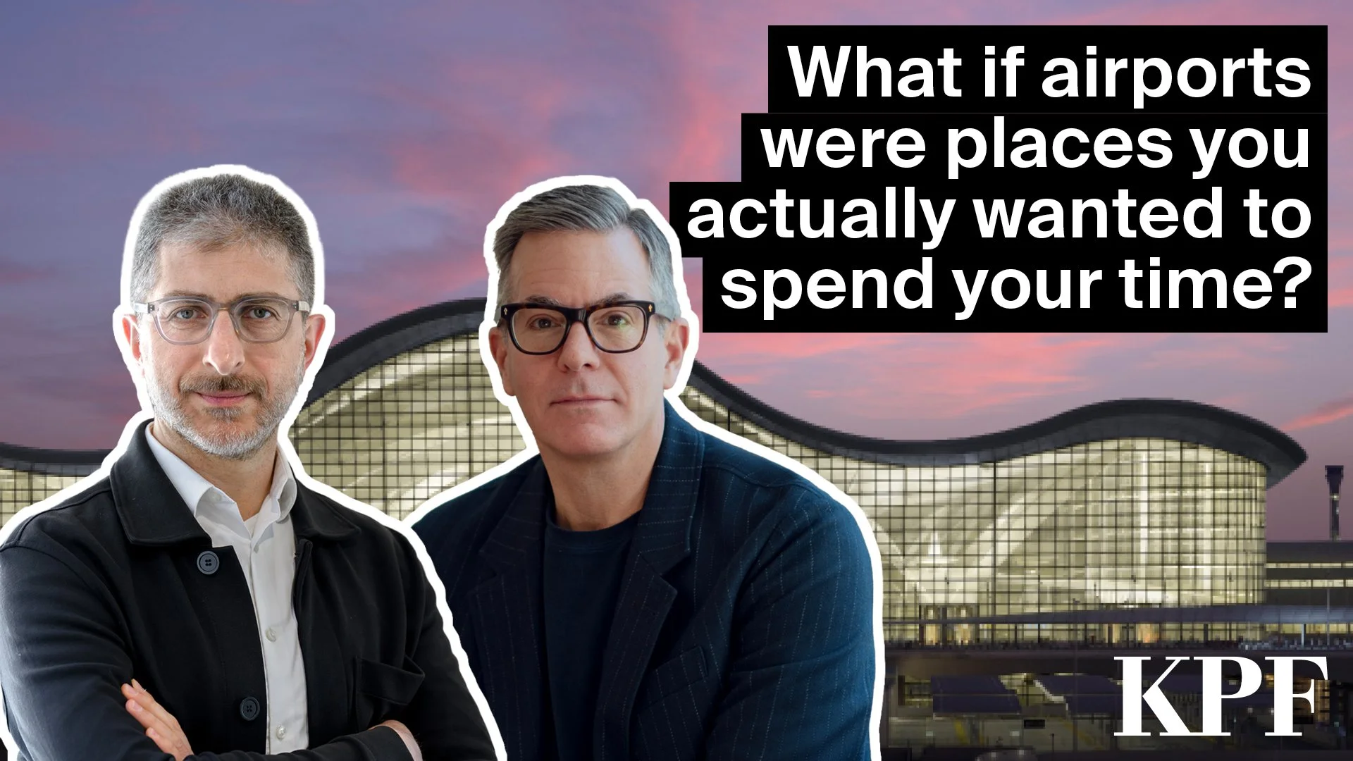 KPF: Rethinking Airports