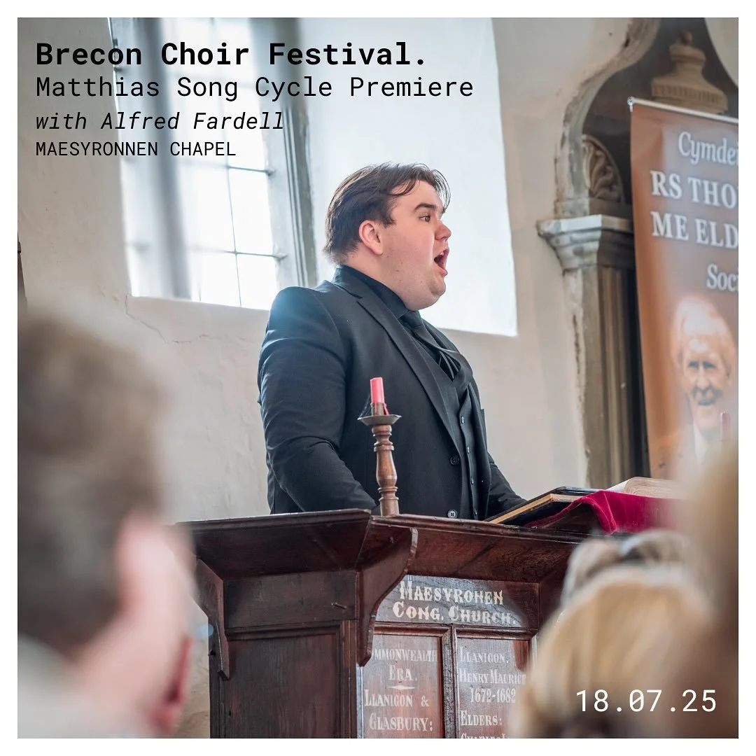 It was then a total joy to sing the first of two solo engagements at Brecon Choir Festival 2025. The first of these was a concert with Alfred Fardell performing a Song Cycle by William Matthias from a hand written manuscript. The performance took pla