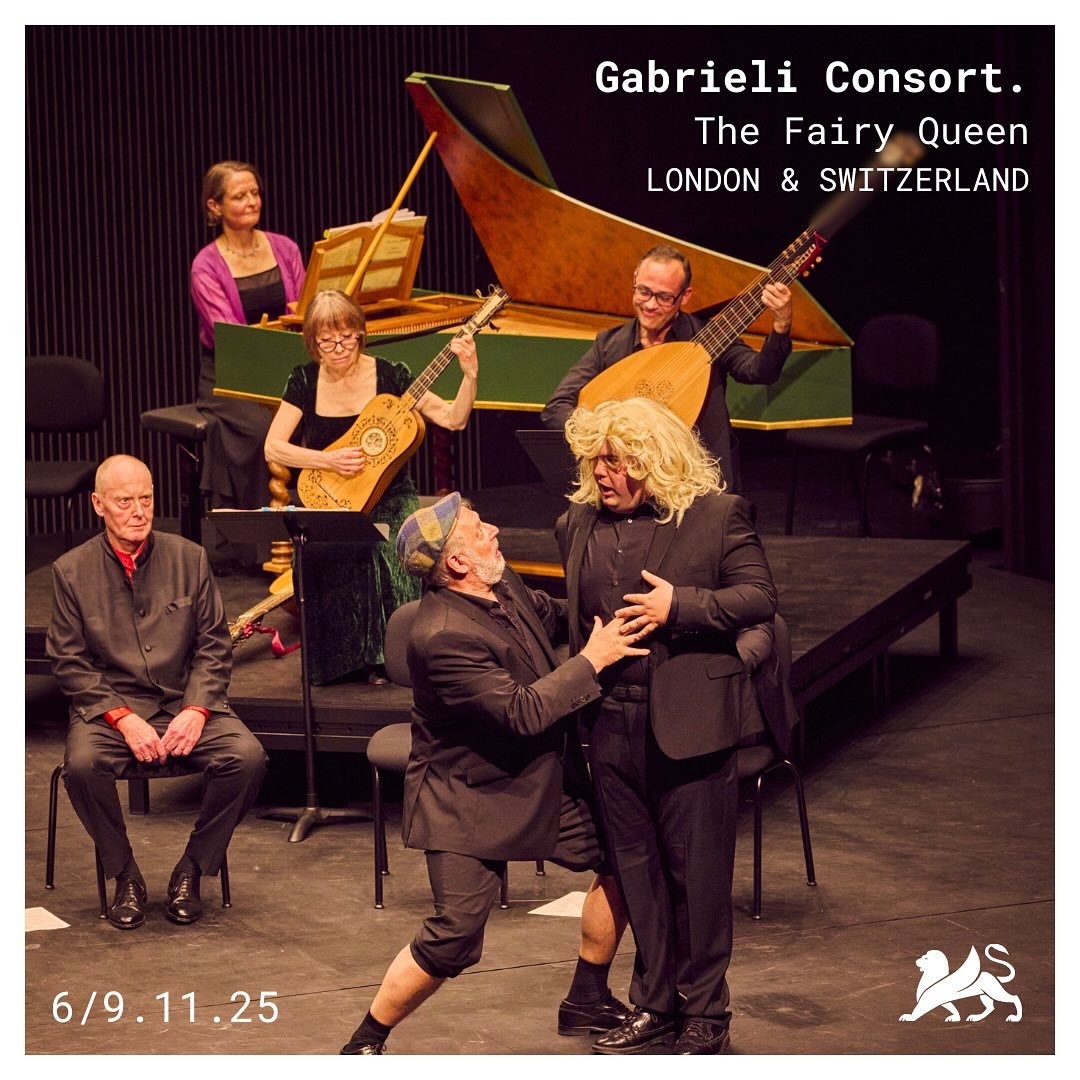 GABRIELI CONSORT &amp; PLAYERS &mdash; PURCELL THE FAIRY QUEEN
St Martin-in-the-Fields &amp; Noda BCVS, Sion
6 &amp; 9 November 2025

Two performances of Purcell&rsquo;s The Fairy Queen with the Gabrieli Consort &amp; Players, directed by Paul McCree