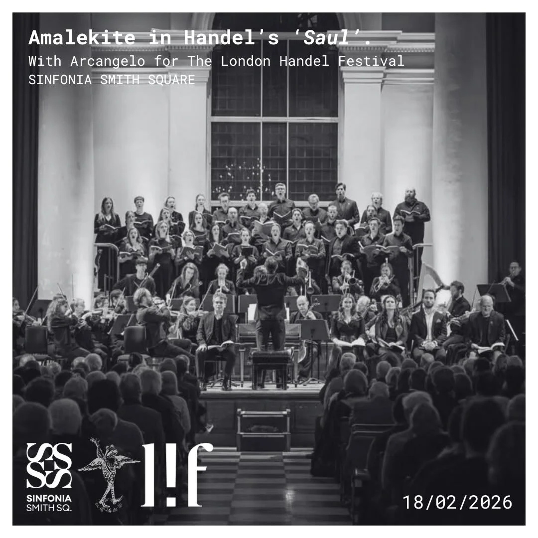 HANDEL &mdash; SAUL
London Handel Festival | Sinfonia Smith Square
18.02.2026
It was fantastic to take on the small role of the Amalekite in Handel&rsquo;s Saul with @arcangelomusic, as well as singing in the chorus, for the @londonhandelfestival. A 