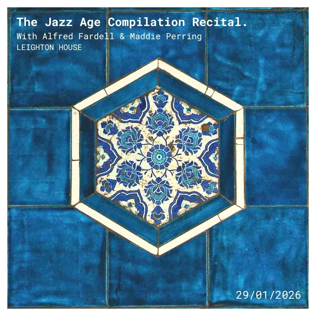 THE JAZZ AGE COMPILATION RECITAL
Leighton House | 29.01.2026

A recital at Leighton House marking the 100th anniversary of the house opening as a public museum.
The programme took a Jazz Age theme, with repertoire ranging from Quilter to Gershwin, al