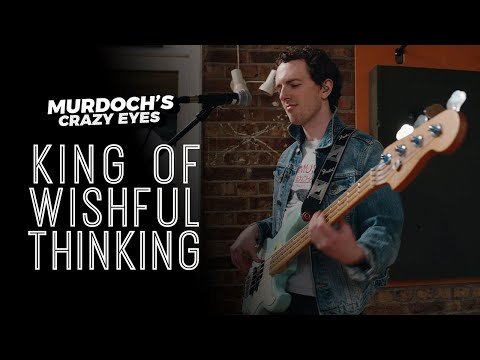 King of Wishful Thinking - Go West - cover by Murdoch's Crazy Eyes