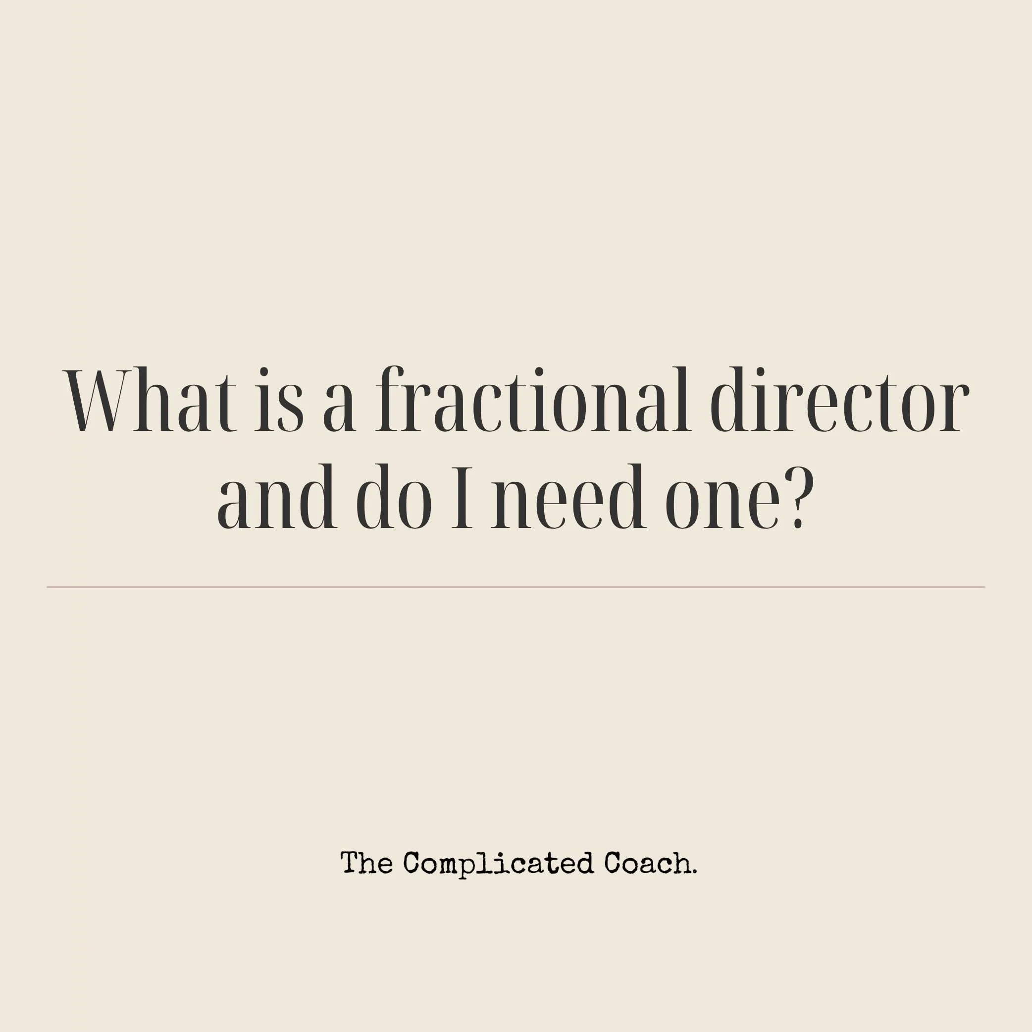 What is a fractional director and do I need one?