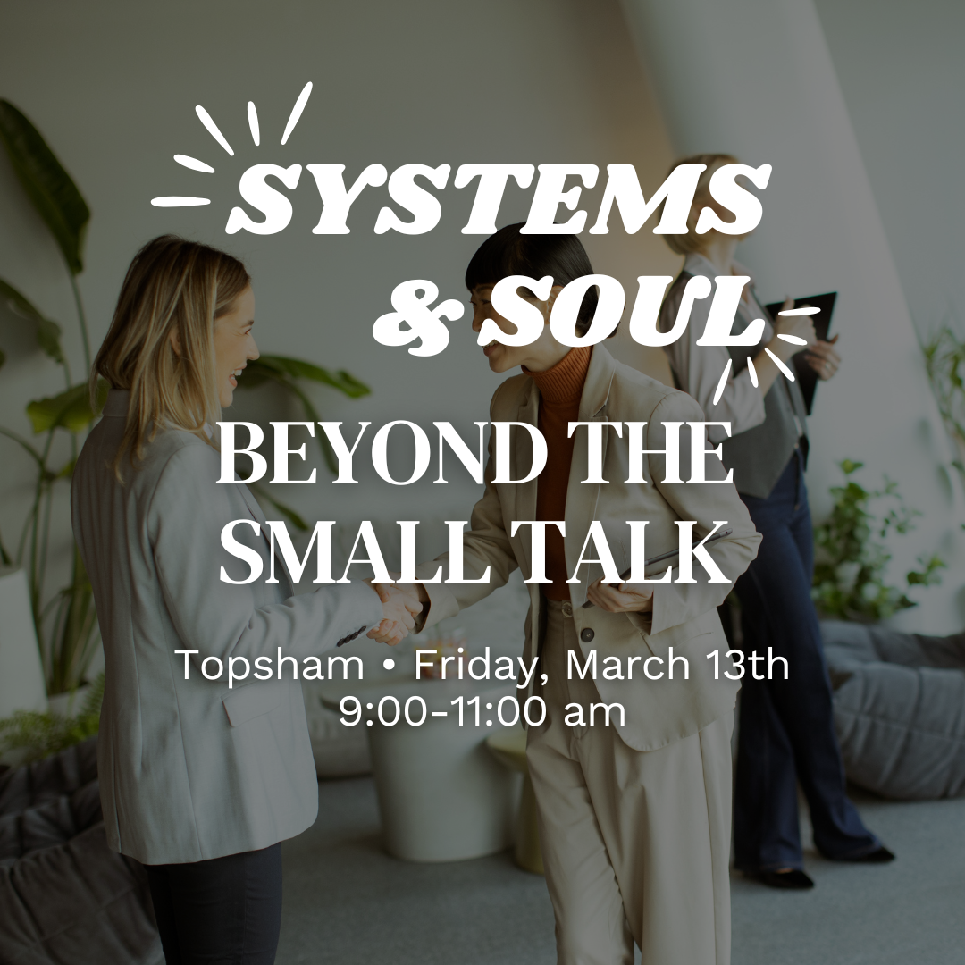 Beyond The Small Talk [Systems &amp; Soul]