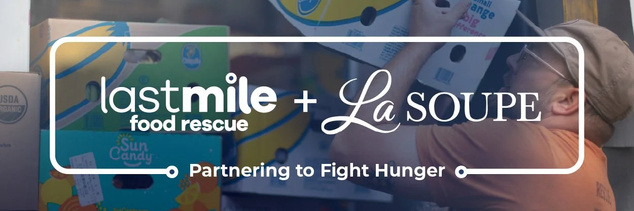 La Soupe and Last Mile Food Rescue Team Up for a Smarter Food Rescue System