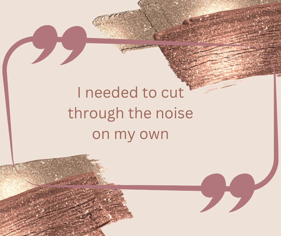 Amanda Rowe Marketing branded quote graphic with rose gold brush strokes reading "I needed to cut through the noise on my own"