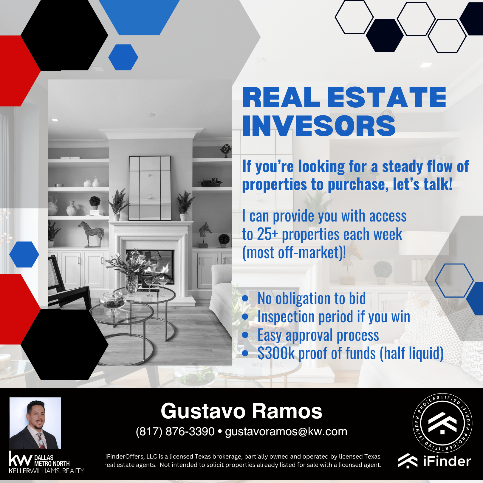 Promotional flyer for real estate investors featuring a monochrome interior photo with shelves and plants. Includes blue and red geometric designs. Text offers access to 25+ off-market properties weekly with no obligation to bid and easy approval. Contact information for Gustavo Ramos is provided.