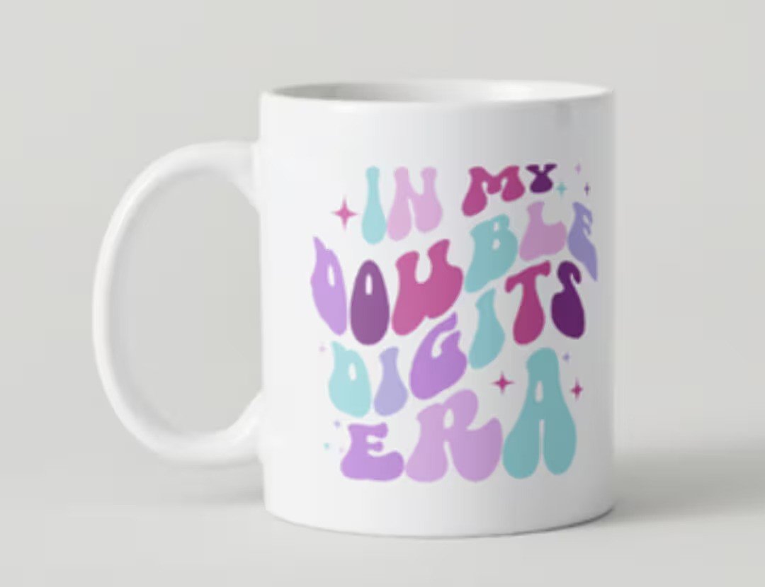 In My Double Digits Era Mug