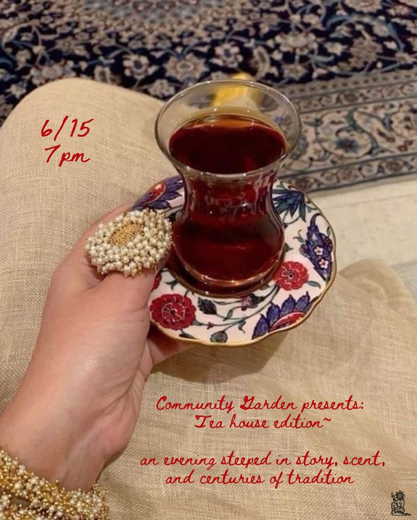 Join us Sunday 6/15 at 7pm as Community Garden transforms into a teahouse&mdash;an homage to Persian-Armenian roots with an evening dedicated to middle eastern teahouse culture.
Come prepared for an evening of conversation &amp; connection over fresh