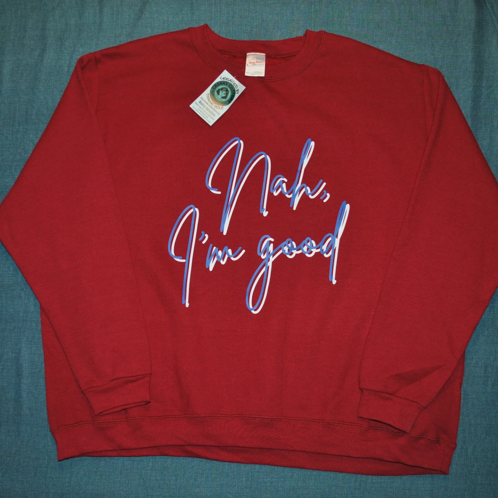 "Nah, I'm Good" Crew Neck Sweatshirt - Size XXXL