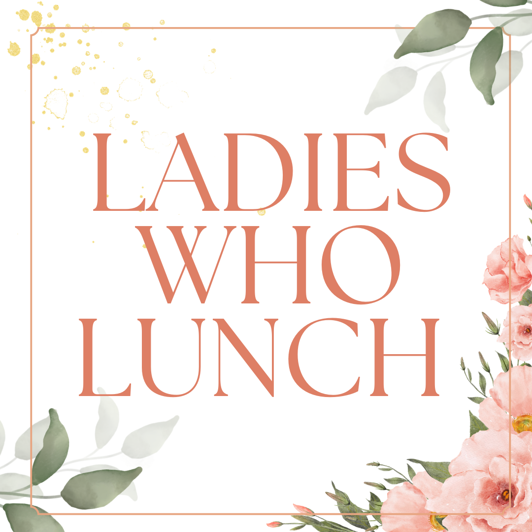 Ladies Who Lunch
