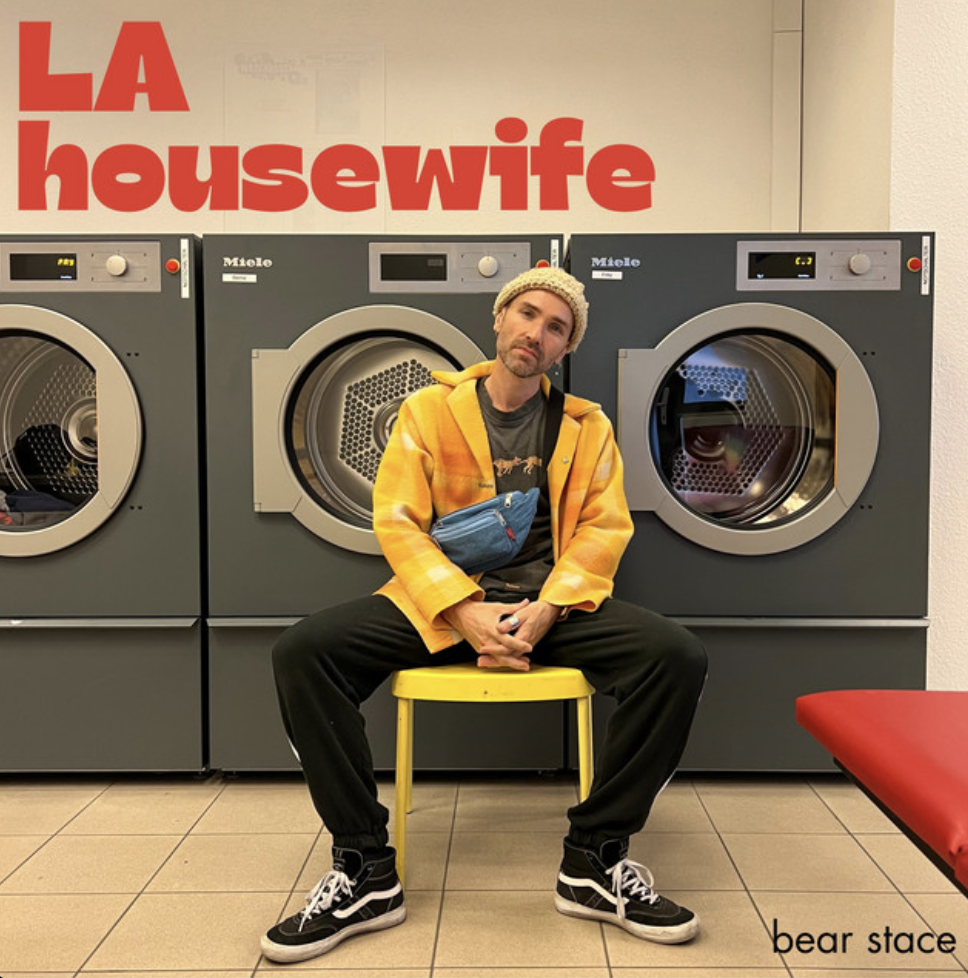 LA Housewife EP Bear Stace . Produced by James Gilligan. Louis King, Bear Stace, James Gilligan. Mix and Master Joe Talia.