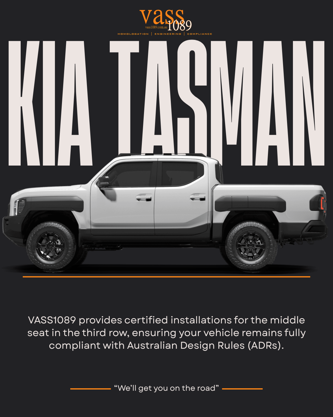Image of a gray pickup truck against a black background. Large text reads "KIA TASMANT" with the brand logo "VASS 1089" and the website vass1089.com.au. Smaller text mentions "homologation, engineering, compliance." A paragraph explains VASS1089 provides certified modifications for the middle seat in third row to ensure vehicles comply with Australian Design Rules.