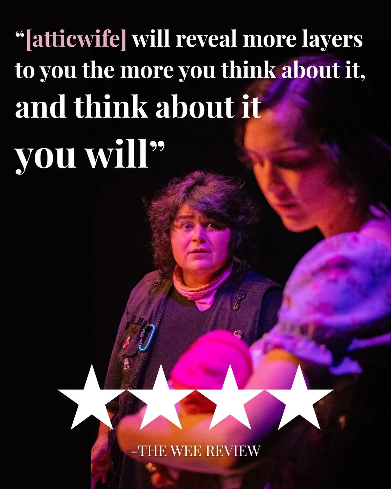 atticwife may be done with her Fringe run but it&rsquo;s never too late to post a great review 💖💖💖💖

thank you @theweereview 💖

📸 @anniebrwn