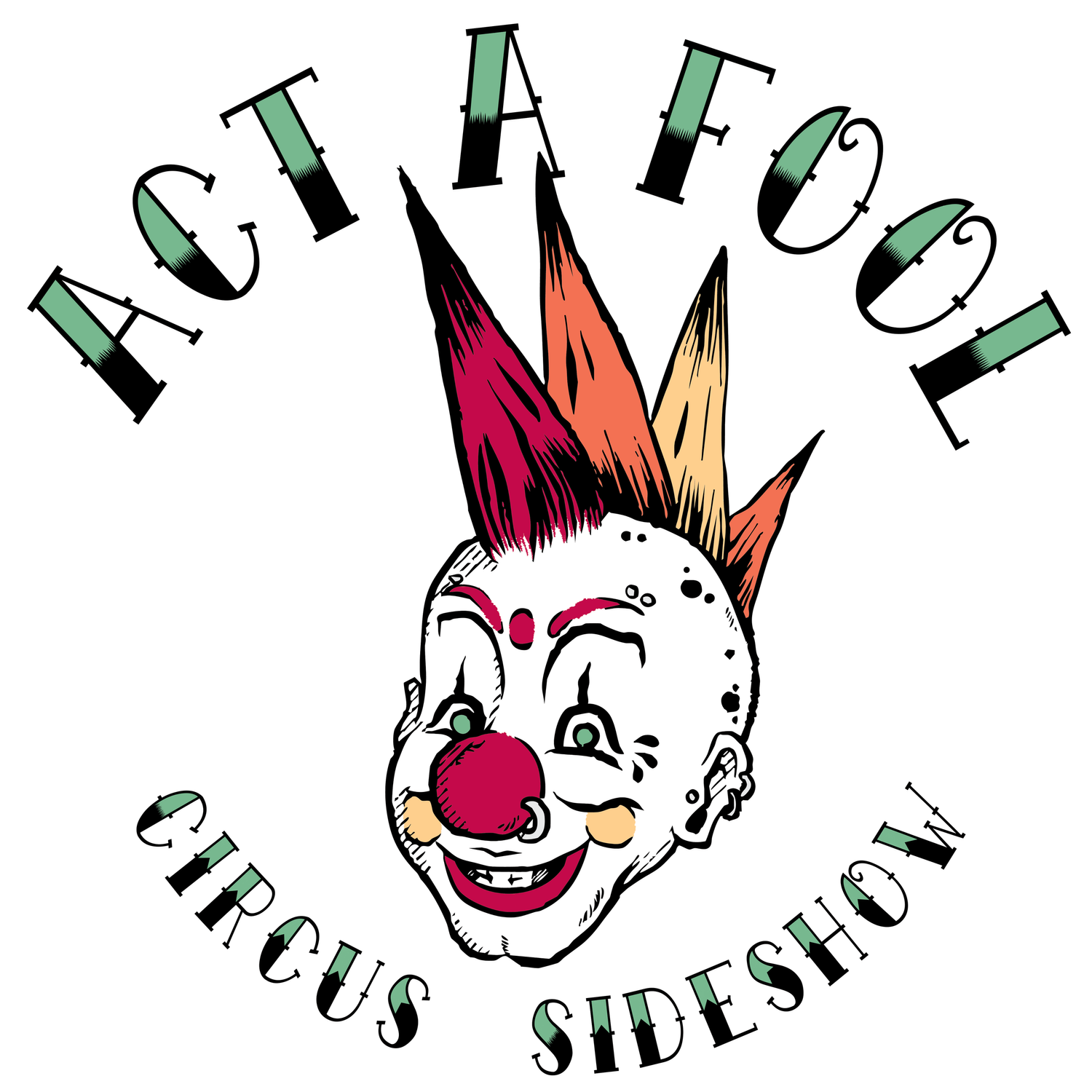 Act A Fool Circus Sideshow