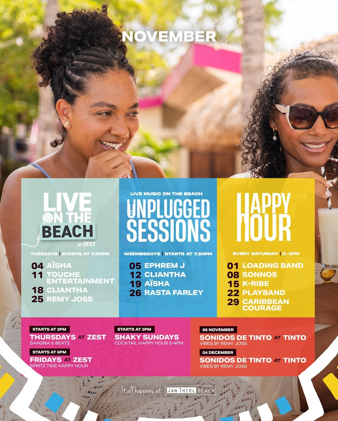 New month. Fresh tunes. Cold drinks. Endless sunsets.

This November, Jan Thiel Beach brings you a full calendar of music, happy hours and beach fun &mdash; every single week. 

Let&rsquo;s make memories at our Zanzibar Happy Hours, Live sessions on 