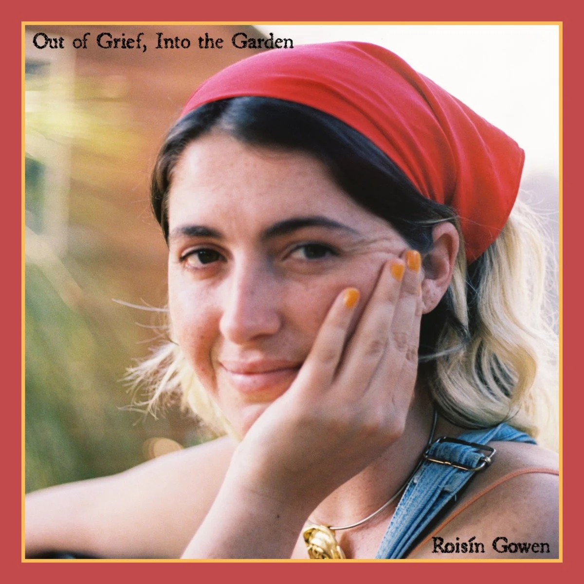 Roisín Gowen - Out Of Grief, Into The Garden