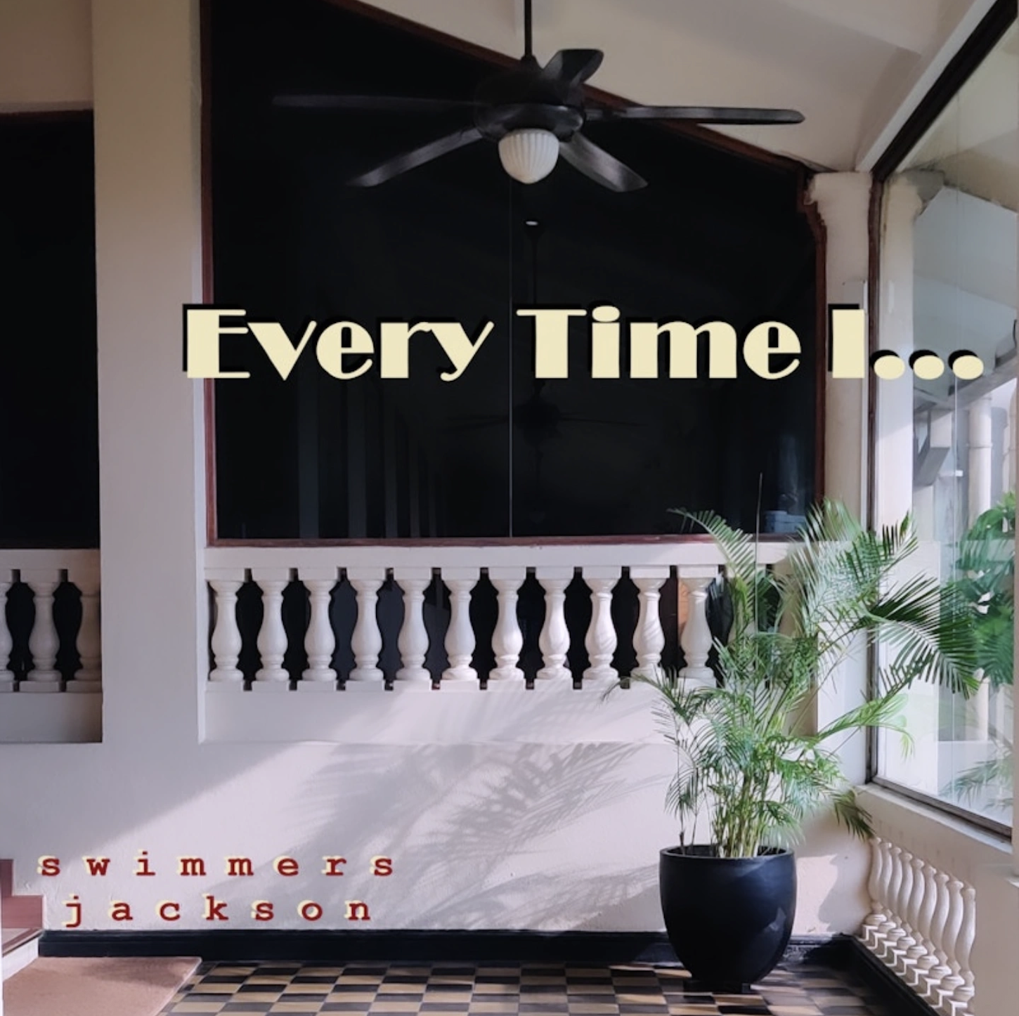 Swimmers Jackson - Every Time I…