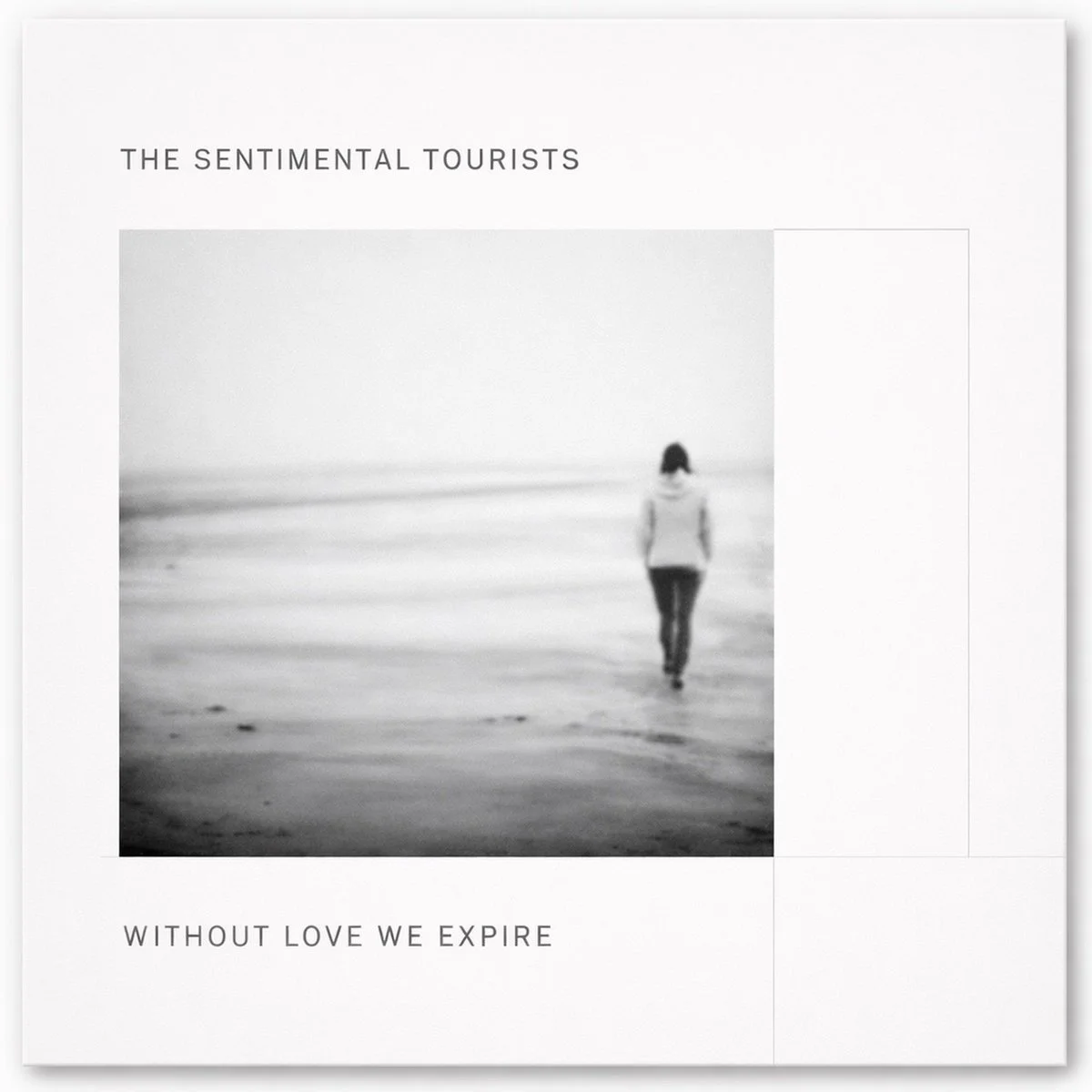 The Sentimental Tourists – Without Love We Expire